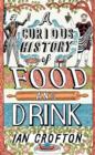 Image for A Curious History of Food and Drink