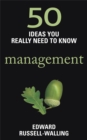 Image for Management  : 50 ideas you really need to know