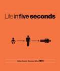 Image for Life in Five Seconds: Over 200 Stories for Those With No Time to Waste