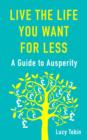 Image for Ausperity: Live the Life You Want for Less