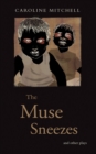 Image for The Muse Sneezes and Other Plays