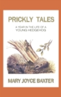 Image for Prickly tales  : a year in the life of a young hedgehog