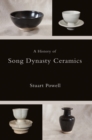 Image for A History of Song Dynasty Ceramics
