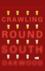 Image for Crawling Round South Oakwood