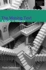 Image for The Missing Text : A Study of Absence