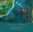 Image for Tilly the Tadpole