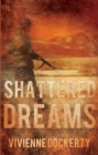 Image for Shattered dreams