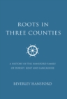 Image for Roots In Three Counties