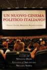 Image for Un Nuovo Cinema Politico Italiano? : Volume 1: lavoro, migrazione, relazioni di genere