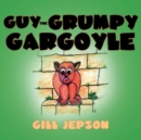 Image for Guy the grumpy gargoyle