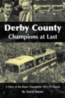 Image for Derby County: Champions at Last : A Diary of the Rams&#39; Triumphant 1971-72 Season