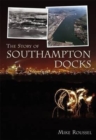 Image for The Story of Southampton Docks