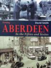 Image for Aberdeen in the Fifties and Sixties