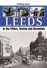 Image for Leeds in the Fifties, Sixties and Seventies