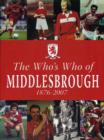 Image for The Who&#39;s Who of Middlesbrough 1876-2007