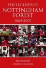 Image for The Legends of Nottingham Forest 1865-2007