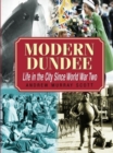 Image for Modern Dundee: Life in the City Since World War Two