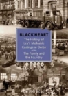 Image for Blackheart: The History of Leys Malleable Castings in Derby. The Family and the Foundry
