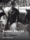 Image for Sammy Miller: Motorcycle Legend