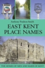 Image for East Kent Place Names - the Homes of Men and Maids of Kent