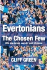 Image for Evertonians, the Chosen Few. We are Born, We Do Not Choose.