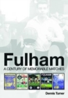 Image for Fulham: A Century of Memorable Matches