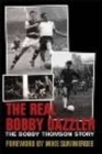 Image for The Real Bobby Dazzler: The Bobby Thomson Story