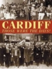 Image for Cardiff  -  Those Were The Days