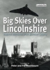 Image for Big Skies Over Lincolnshire: Bygone Memories from Bomber County