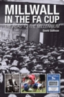Image for Millwall in the FA Cup: The Road to the Millennium