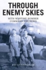 Image for Through Enemy Skies - With Wartime Bomber Command Aircrews