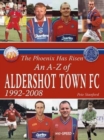 Image for The Phoenix Has Risen: An A-Z of Aldershot Town FC