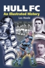 Image for Hull FC: An Illustrated History