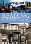 Image for Reading Our Town 1950-2001