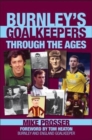 Image for Burnley Goalkeepers Through the Ages