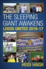 Image for The Sleeping Giant Awakens - Leeds United 2016-17.