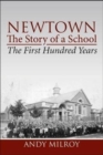 Image for Newtown, the story of a school - the first hundred years