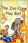 Image for The Zoo Crew Play Ball