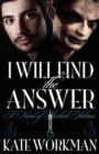 Image for I Will Find the Answer : A Novel of Sherlock Holmes