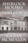 Image for Sherlock Holmes and the Irish Rebels