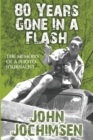 Image for 80 Years Gone in a Flash - The Memoirs of a Photojournalist
