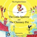 Image for The little sparrow and the chimney pot  : storytime for kids with NLP