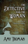 Image for The Detective and the Woman: A Novel of Sherlock Holmes