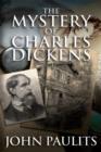 Image for The mystery of Charles Dickens: a tale of mesmerism and murder