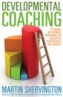 Image for Developmental Coaching: A Personal Development Programme for Professionals, Executives and Coaches