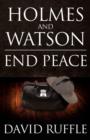Image for Holmes and Watson End Peace: A Novel of Sherlock Holmes