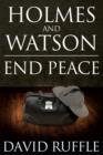 Image for Holmes and Watson: end peace