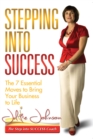 Image for Stepping into success: the 7 essential moves to bring your business to life