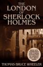 Image for The London of Sherlock Holmes - Over 400 Computer Generated Street Level Photos