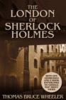 Image for The London of Sherlock Holmes: over 400 computer generated street level photos